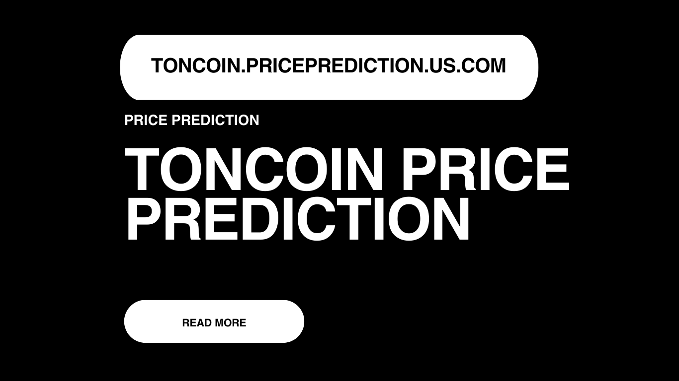 Toncoin Price Prediction | Toncoin Forecast 2025, 2030, 2040